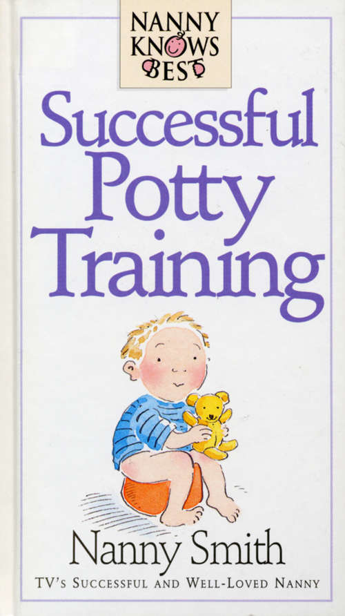 Book cover of Nanny Knows Best: Successful Potty Training