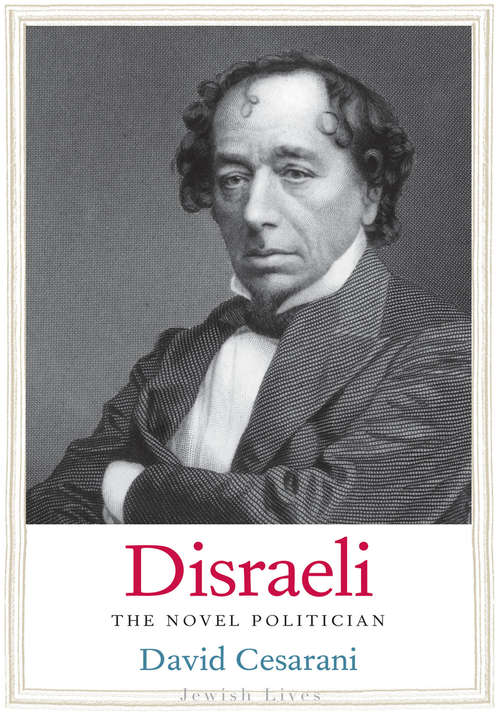 Book cover of Disraeli: The Novel Politician
