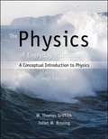 The Physics of Everyday Phenomena: A Conceptual Introduction to Physics, Sixth Edition