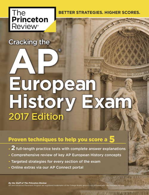 Book cover of Cracking the AP European History Exam, 2017 Edition: Proven Techniques to Help You Score a 5