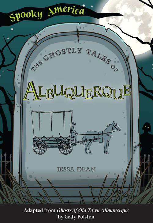 Book cover of The Ghostly Tales of Albuquerque (Spooky America)