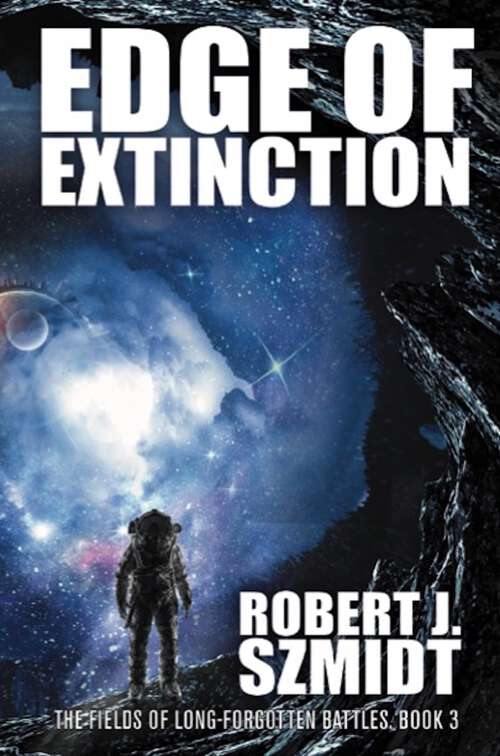Book cover of Edge of Extinction (The Fields of Long-Forgotten Battles)