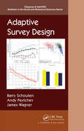 Adaptive Survey Design (Chapman & Hall/CRC Statistics in the Social and Behavioral Sciences)