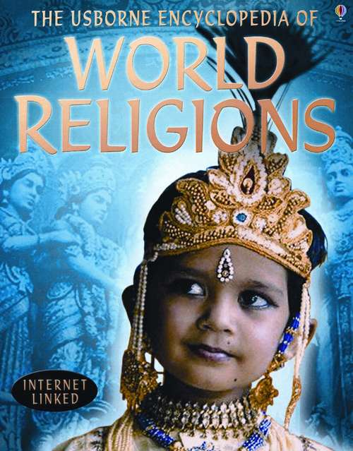 Book cover of The Usborne Encyclopedia of World Religions: Internet-linked 