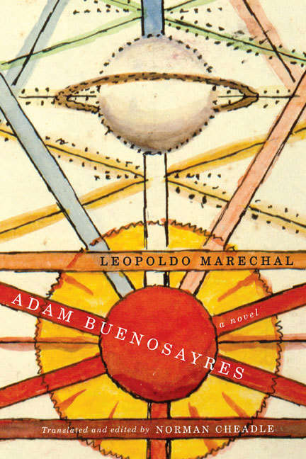 Book cover of Adam Buenosayres: A Novel