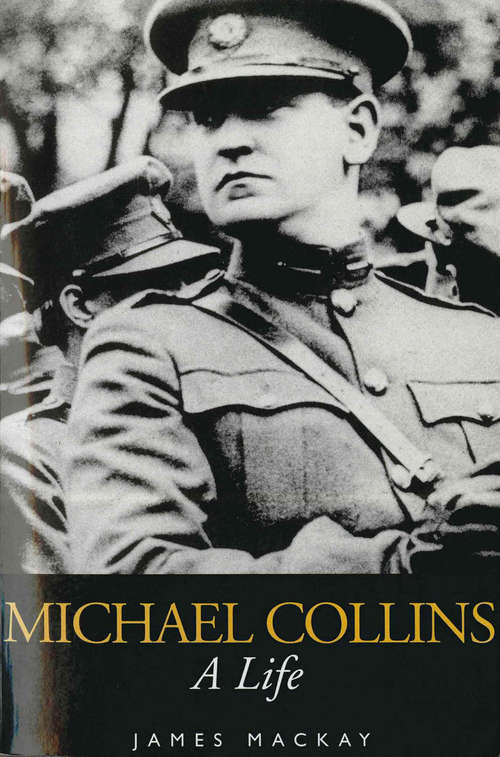 Book cover of Michael Collins: A Life