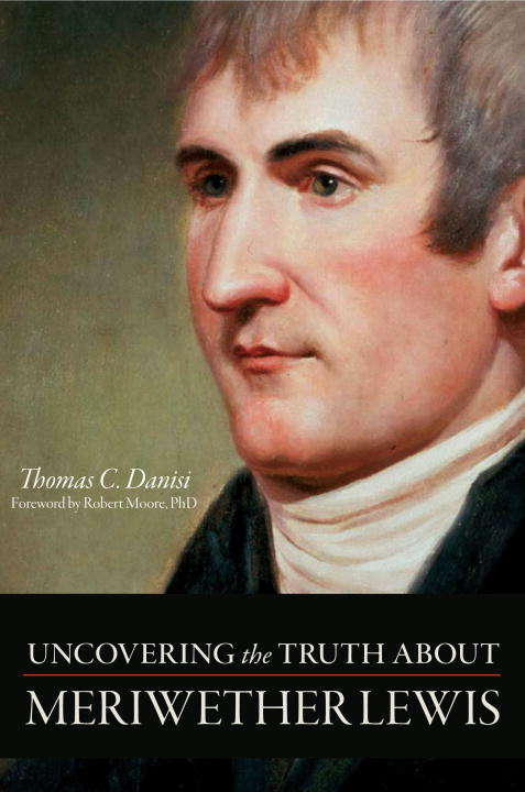Book cover of Uncovering the Truth About Meriwether Lewis