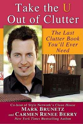 Book cover of Take the U out of Clutter