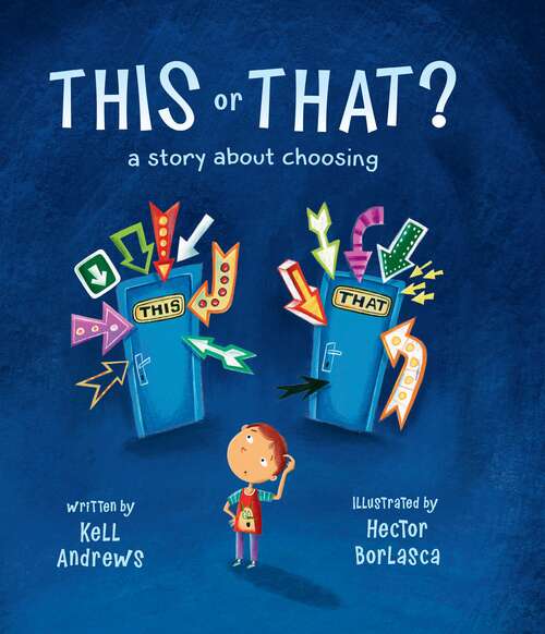 Book cover of This or That: A Story about Choosing: A Story About Choosing