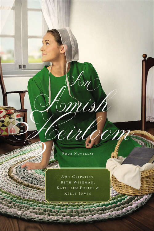 Book cover of An Amish Heirloom: A Legacy of Love, The Cedar Chest, The Treasured Book, A Midwife's Dream (An\amish Heirloom Novel Ser. #3)