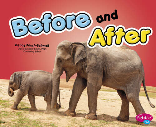 Book cover of Before and After (Exploring Opposites Ser.)