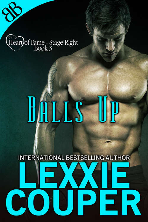 Book cover of Balls Up (Heart Of Fame - Stage Right Ser. #4)