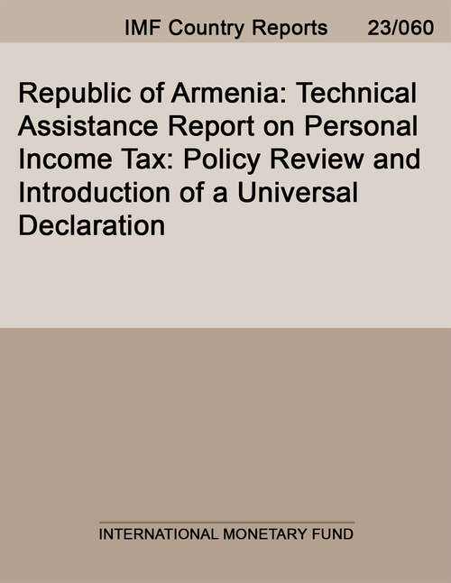 Book cover of Republic of Armenia: Technical Assistance Report on Personal Income Tax: Policy Review and Introduction of a Universal Declaration