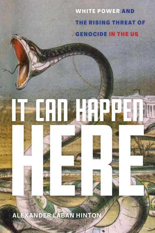 Book cover of It Can Happen Here: White Power and the Rising Threat of Genocide in the US