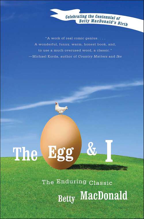 Book cover of The Egg & I: The Enduring Classic