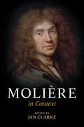 Molière in Context (Literature in Context)