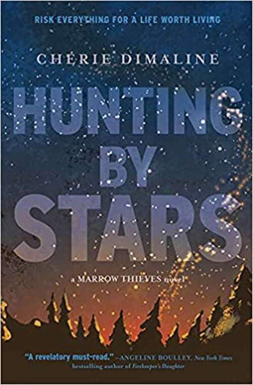 Book cover of Hunting by Stars (Marrow Thieves)