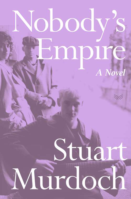 Book cover of Nobody's Empire: A Novel