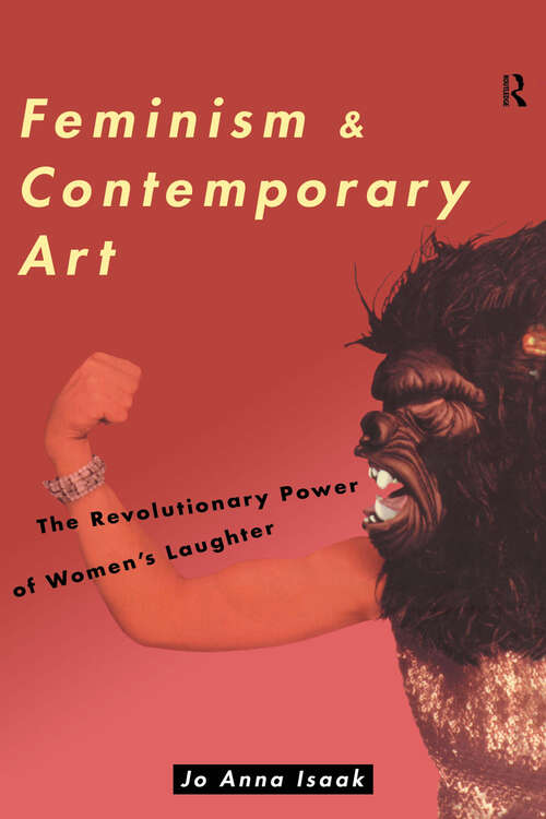 Book cover of Feminism and Contemporary Art: The Revolutionary Power of Women's Laughter