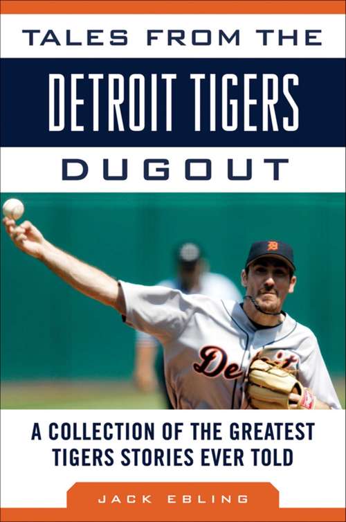 Book cover of Tales from the Detroit Tigers Dugout