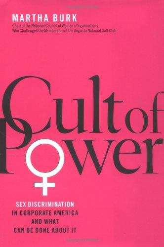 Book cover of Cult of Power: Sex Discrimination in Corporate America and What Can Be Done About It