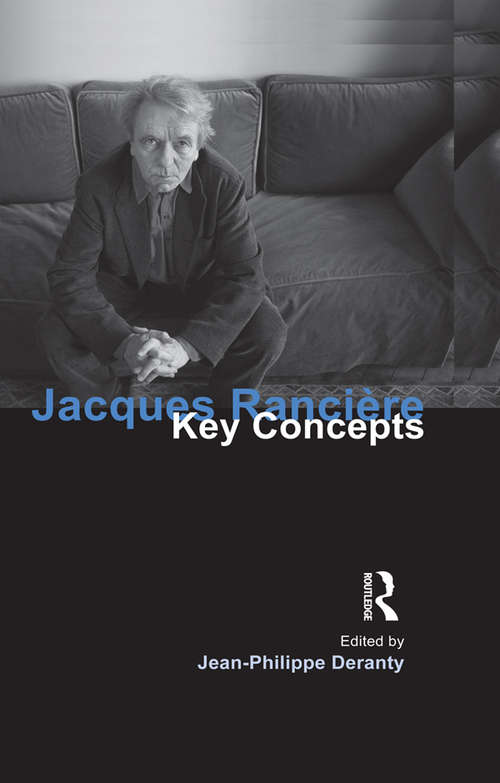 Jacques Ranciere: Key Concepts (Key Concepts)