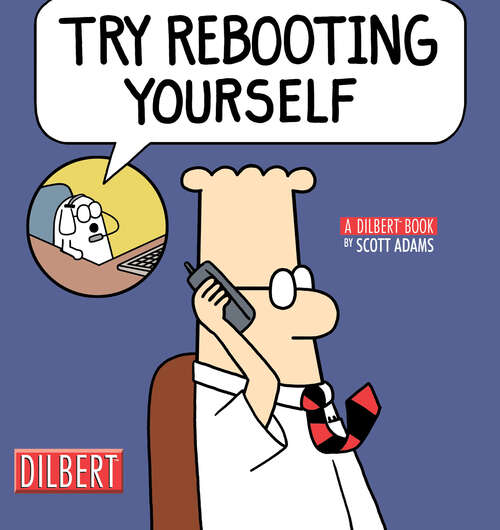 Try Rebooting Yourself: A Dilbert Book (Dilbert #28)