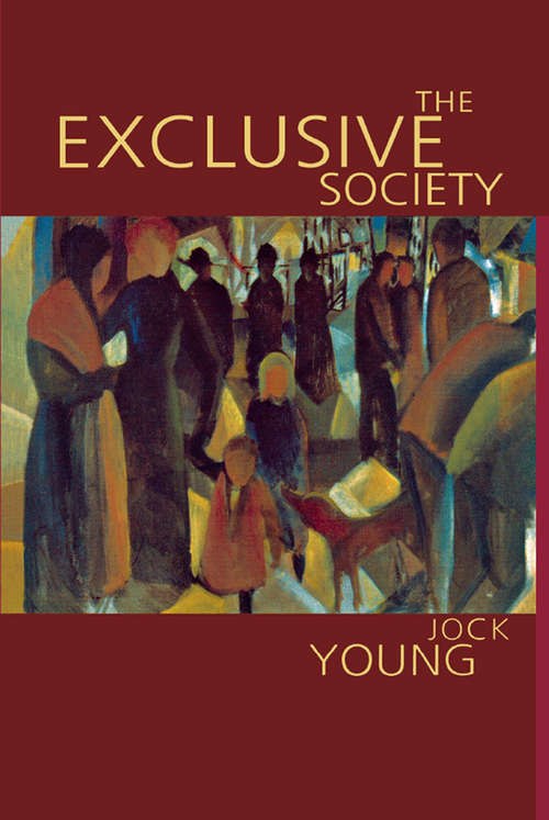 Book cover of The Exclusive Society: Social Exclusion, Crime and Difference in Late Modernity