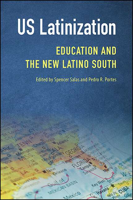 Book cover of US Latinization: Education and the New Latino South