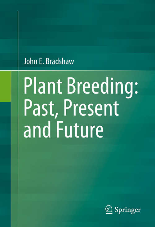 Plant Breeding: Past, Present and Future
