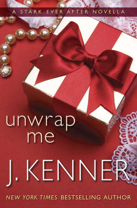 Book cover of Unwrap Me: A Stark Ever After Novella