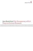 Book cover of The Transparency Of Evil: Essays On Extreme Phenomena (Radical Thinkers)