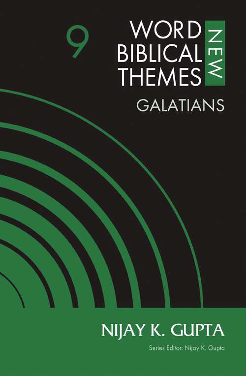 Book cover of Galatians, Volume 9 (New Word Biblical Themes: New Testament)