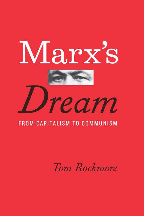 Marx's Dream: From Capitalism to Communism