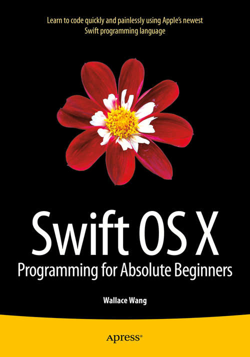 Book cover of Swift OS X Programming for Absolute Beginners