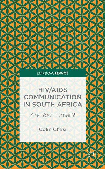 Book cover of HIV/AIDS Communication in South Africa: Are You Human?