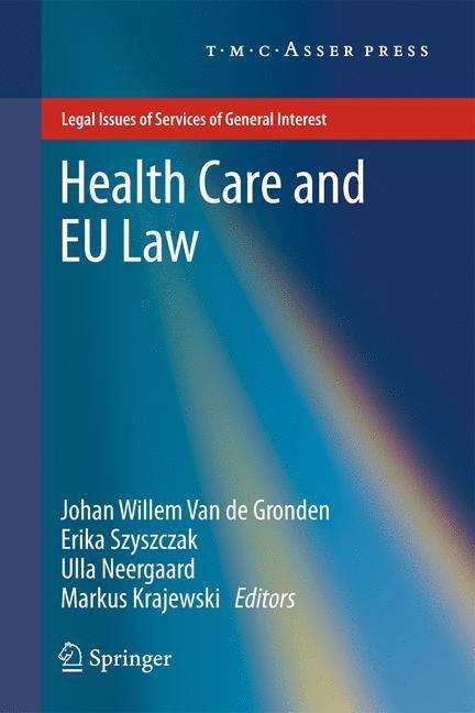 Health Care and EU Law (Legal Issues of Services of General Interest)