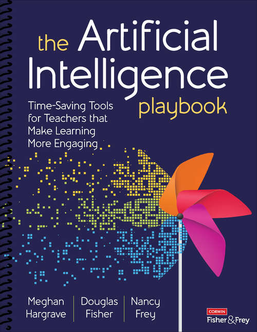 Book cover of The Artificial Intelligence Playbook: Time-Saving Tools for Teachers that Make Learning More Engaging