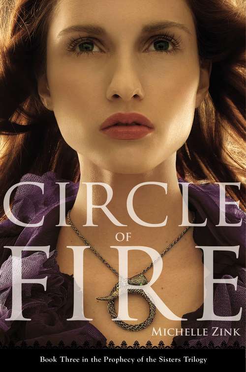 Circle of Fire (Prophecy of the Sisters, Book #3)