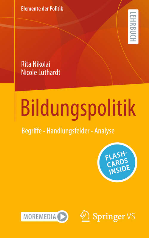 Book cover of Bildungspolitik: Begriffe - Handlungsfelder - Analyse (Elemente der Politik)