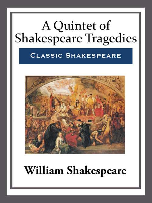 Book cover of A Quintet of Shakespeare Tragedies
