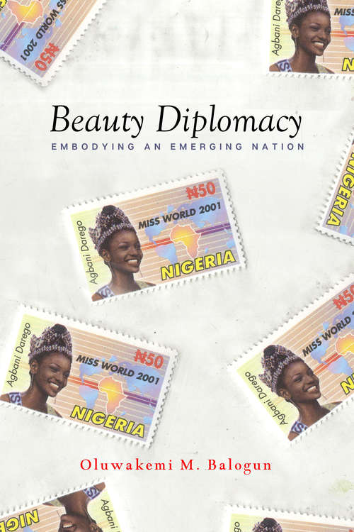 Book cover of Beauty Diplomacy: Embodying an Emerging Nation (Globalization in Everyday Life)