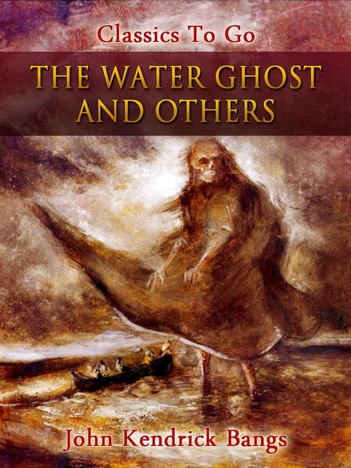 The Water Ghost and Others (Classics To Go)