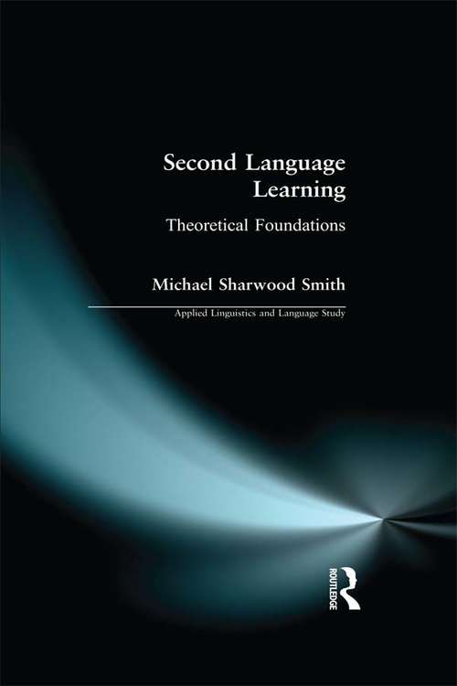 Second Language Learning: Theoretical Foundations (Applied Linguistics and Language Study)
