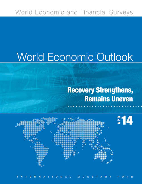Book cover of World Economic Outlook April 2014: Recovery Strengthens, Remains Uneven