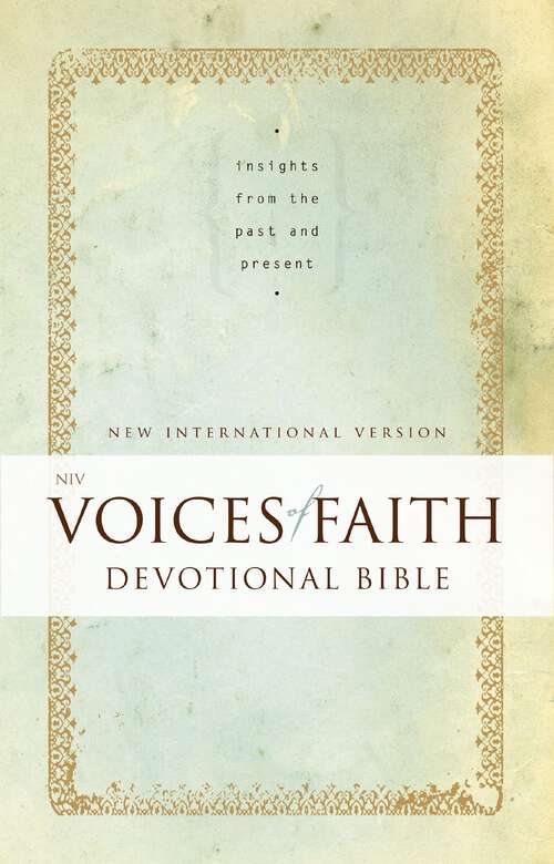 Book cover of NIV Voices of Faith Devotional Bible: Insights from the Past and Present