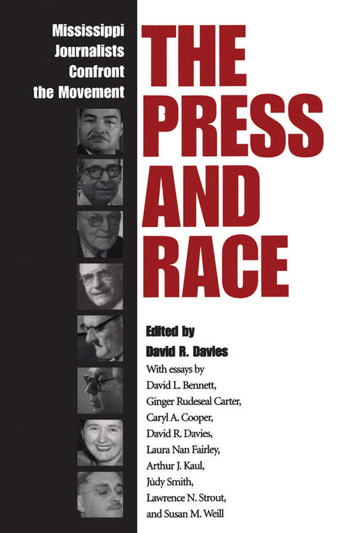 Book cover of The Press and Race: Mississippi Journalists Confront the Movement (EPUB Single)