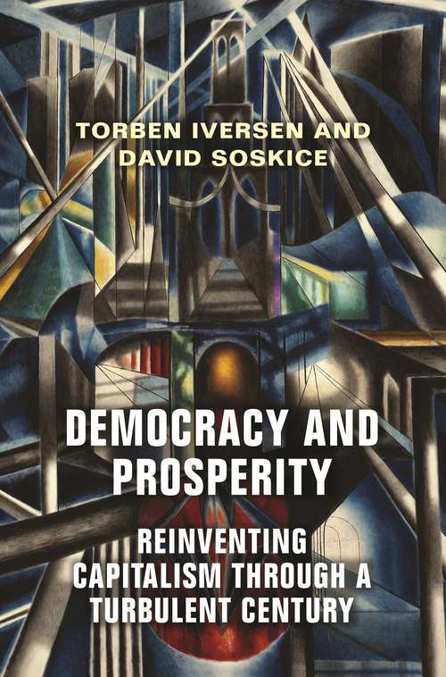 Book cover of Democracy and Prosperity: Reinventing Capitalism through a Turbulent Century