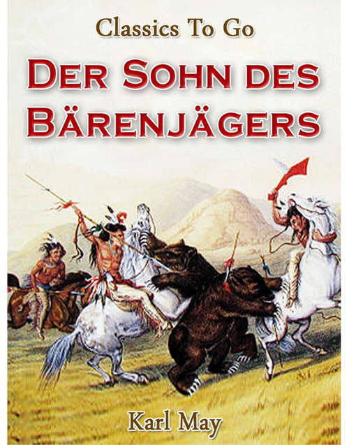 Der Sohn des Bärenjägers: Revised Edition Of Original Version (Classics To Go)