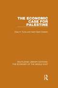 The Economic Case for Palestine (Routledge Library Editions: The Economy of the Middle East)